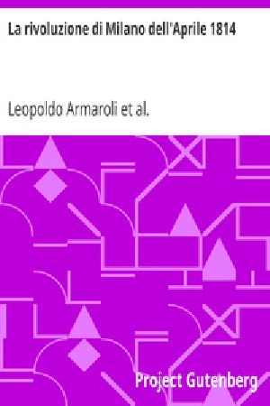 [Gutenberg 36212] • La rivoluzione di Milano dell'Aprile 1814